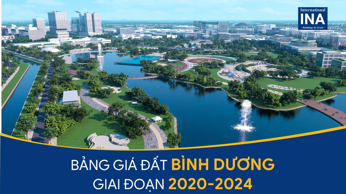 BẢNG GIÁ ĐẤT BÌNH DƯƠNG GIAI ĐOẠN 2020-2024